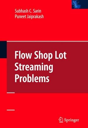 Image du vendeur pour Flow Shop Lot Streaming Problems mis en vente par GreatBookPrices