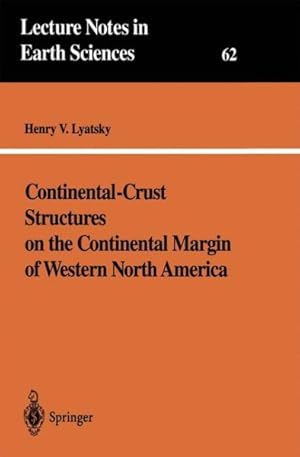 Bild des Verkufers fr Continental-Crust Structures on the Continental Margin of Western North America zum Verkauf von GreatBookPrices