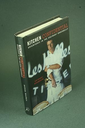 Imagen del vendedor de Kitchen confidential: adventures in the culinary underbelly. a la venta por Steven Wolfe Books