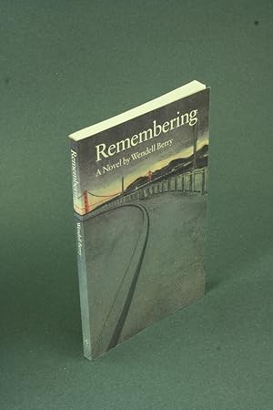 Bild des Verkufers fr Remembering: a novel. zum Verkauf von Steven Wolfe Books