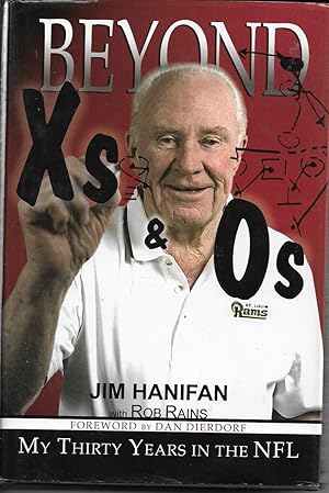 Bild des Verkufers fr Beyond Xs And Os (signed By Jim Hanifan) My Thirty Years in the NFL zum Verkauf von Willis Monie-Books, ABAA