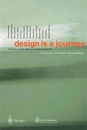 Imagen del vendedor de Design Is a Journey : Positionen Zu Design, Werbung Und Unternehmenskultur -Language: german a la venta por GreatBookPrices