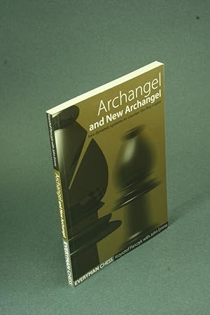 Image du vendeur pour Archangel and new Archangel: two dynamic systems to counter the Ruy Lopez. mis en vente par Steven Wolfe Books