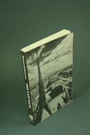 Imagen del vendedor de The last days. Translated by Barbara Wright ; with an introduction by Vivian Kogan a la venta por Steven Wolfe Books