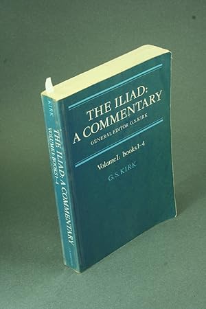 Seller image for The Iliad: a commentary Volume 1. Books 1-4 - COPY WITH SOME DAMAGE. for sale by Steven Wolfe Books