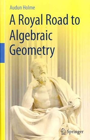 Bild des Verkufers fr Royal Road to Algebraic Geometry zum Verkauf von GreatBookPrices