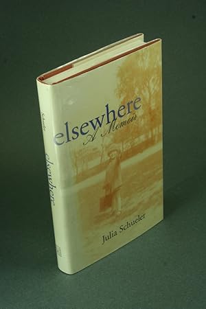 Seller image for Elsewhere: a memoir. for sale by Steven Wolfe Books