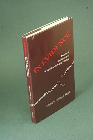 Imagen del vendedor de In evidence: poems of the liberation of Nazi concentration camps. a la venta por Steven Wolfe Books