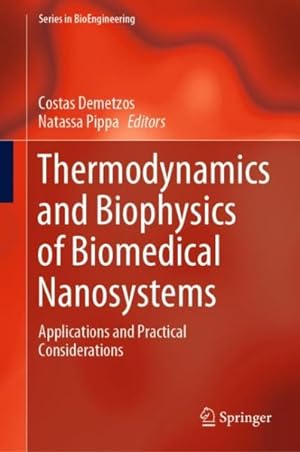Immagine del venditore per Thermodynamics and Biophysics of Biomedical Nanosystems : Applications and Practical Considerations venduto da GreatBookPrices