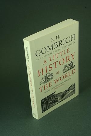 Seller image for A Little History of the World. Translated by Caroline Mustill. Preface by Leonie Gombrich for sale by Steven Wolfe Books
