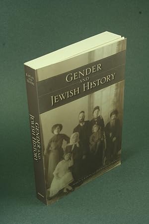 Bild des Verkufers fr Gender and Jewish history. Edited by Marion A. Kaplan and Deborah Dash Moore zum Verkauf von Steven Wolfe Books