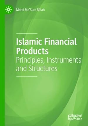 Seller image for Islamic Financial Products : Principles, Instruments and Structures for sale by GreatBookPrices