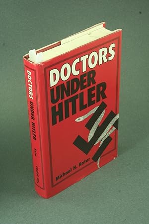 Bild des Verkufers fr Doctors under Hitler - COPY WITH MARKINGS. zum Verkauf von Steven Wolfe Books