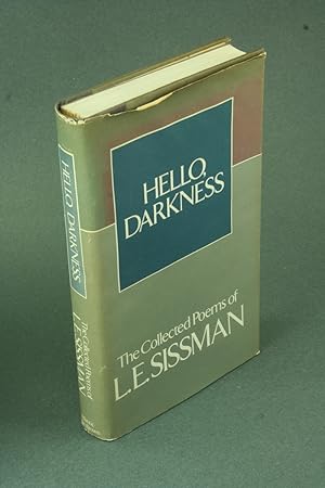 Immagine del venditore per Hello, darkness: the collected poems of L. E. Sissman. Edited and with a preface by Peter Davison venduto da Steven Wolfe Books