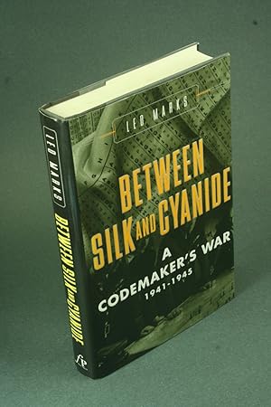 Bild des Verkufers fr Between silk and cyanide: a codemaker's war, 1941-1945. zum Verkauf von Steven Wolfe Books