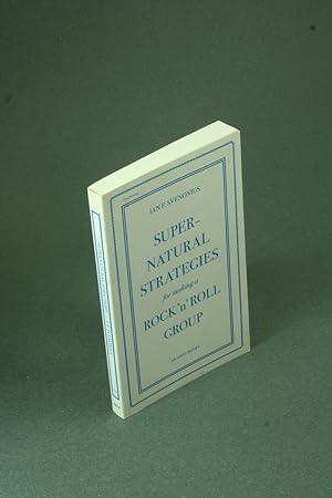 Imagen del vendedor de Super-natural strategies for making a rock 'n' roll group. Edited by Jesse Pearson a la venta por Steven Wolfe Books