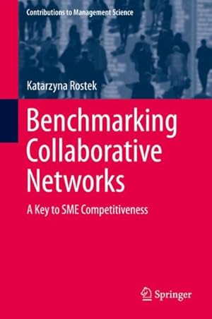 Image du vendeur pour Benchmarking Collaborative Networks : A Key to Sme Competitiveness mis en vente par GreatBookPrices
