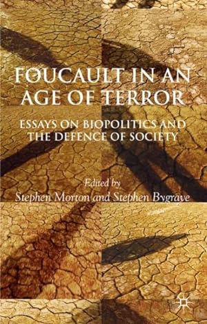 Image du vendeur pour Foucault in an Age of Terror : Essays on Biopolitics and the Defence of Society mis en vente par GreatBookPrices