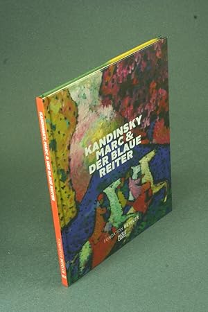Seller image for Kandinsky, Marc & der Blaue Reiter. Herausgeber und Autor: Ulf Kster fr die Fondation Beyeler for sale by Steven Wolfe Books