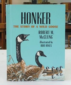 Honker: The Story of a Wild Goose
