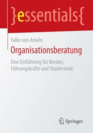 Seller image for Organisationsberatung : Eine Einfhrung Fr Berater, Fhrungskrfte Und Studierende -Language: german for sale by GreatBookPrices