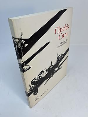 CHICK'S CREW: A Tale Of The Eighth Air Force. (signed)
