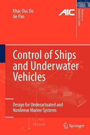 Immagine del venditore per Control of Ships and Underwater Vehicles : Design for Underactuated and Nonlinear Marine Systems venduto da GreatBookPrices