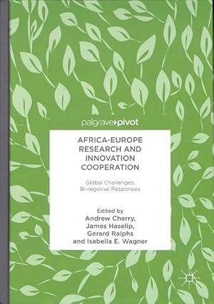 Seller image for Africa-Europe Research and Innovation Cooperation : Global Challenges, Bi-regional Responses for sale by GreatBookPrices