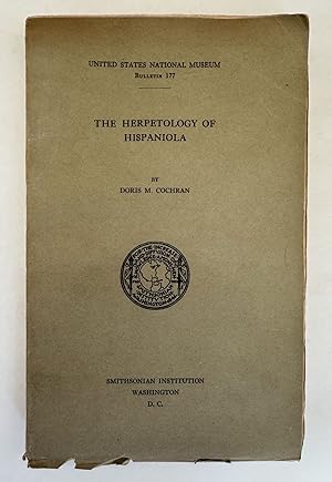 The Herpetology of Hispaniola; United States National Museum ; Bulletin 177