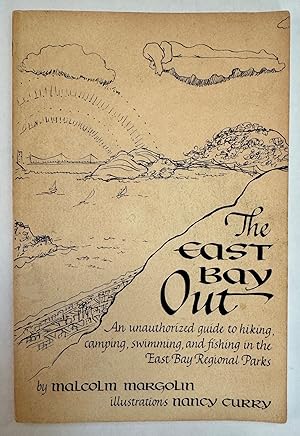 The East Bay Out: an Unauthorized Guide to Hiking, Camping, Swimming, and Fishing in the East Bay...