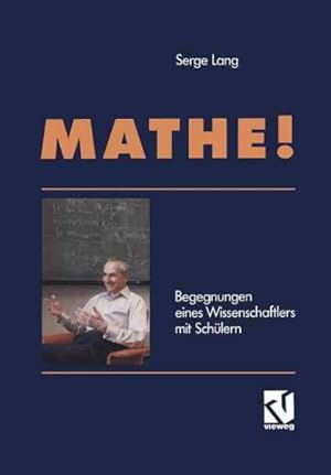 Imagen del vendedor de Mathe! : Begegnungen Eines Wissenschaftlers Mit Schulern -Language: German a la venta por GreatBookPrices