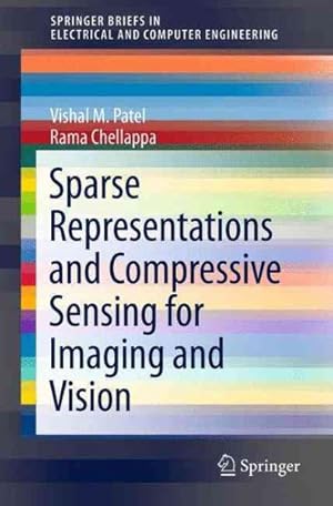 Bild des Verkufers fr Sparse Representations and Compressive Sensing for Imaging and Vision zum Verkauf von GreatBookPrices