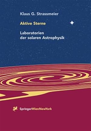 Seller image for Aktive Sterne : Laboratorien Der Solaren Astrophysik -Language: german for sale by GreatBookPrices