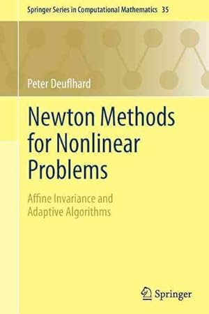 Seller image for Newton Methods for Nonlinear Problems : Affine Invariance and Adaptive Algorithms for sale by GreatBookPrices
