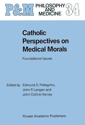 Seller image for Catholic Perspectives on Medical Morals : Foundational Issues for sale by GreatBookPrices