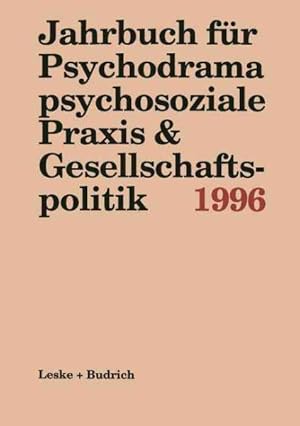 Immagine del venditore per Jahrbuch fur Psychodrama psychosoziale praxis & gesellschaftspolitik 1996 -Language: german venduto da GreatBookPrices
