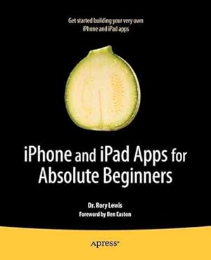 Seller image for iPhone and iPad Apps for Absolute Beginners for sale by GreatBookPrices