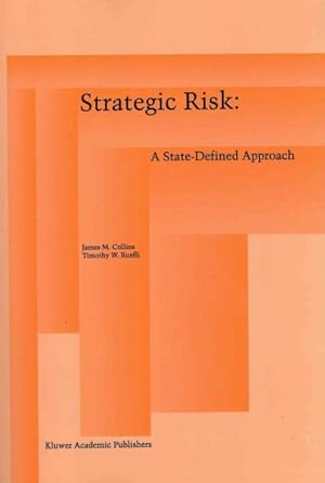 Imagen del vendedor de Strategic Risk : A State-Defined Approach a la venta por GreatBookPrices