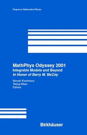 Seller image for Mathphys Odyssey 2001 : Integrable Models and Beyond : In Honor of Barry M. McCoy for sale by GreatBookPrices