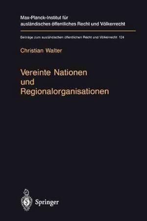 Seller image for Vereinte Nationen Und Regionalorganisationen : Eine Untersuchung Zu Kapitel VIII Der Satzung Der Vereinten Nationen -Language: German for sale by GreatBookPrices