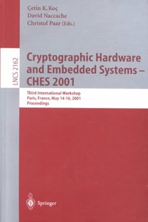 Imagen del vendedor de Cryptographic Hardware and Embedded Systems--Ches 2001 : Third International Workshop, Paris, France, May 14-16, 2001 Proceedings a la venta por GreatBookPrices