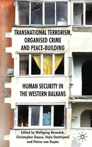Imagen del vendedor de Transnational Terrorism, Organized Crime and Peace-Building : Human Security in the Western Balkans a la venta por GreatBookPrices