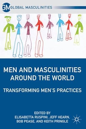 Bild des Verkufers fr Men and Masculinities Around the World : Transforming Men's Practices zum Verkauf von GreatBookPrices