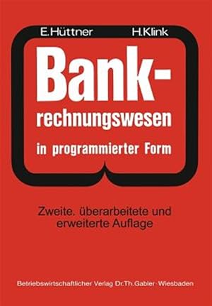 Seller image for Bank-Rechnungswesen in Programmierter Form : Ein Buch zur Vorbereitung auf Die Bankgehilfenprfung -Language: german for sale by GreatBookPrices