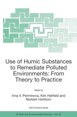 Seller image for Use of Humic Substances to Remediate Polluted Environments : From Theory to Practice for sale by GreatBookPrices