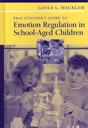 Imagen del vendedor de Practitioner's Guide to Emotion Regulation in School-aged Children a la venta por GreatBookPrices
