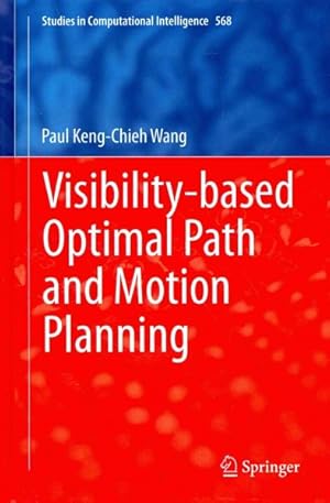Seller image for Visibility-Based Optimal Path and Motion Planning for sale by GreatBookPrices