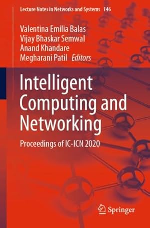 Bild des Verkufers fr Intelligent Computing and Networking : Proceedings of Ic-icn 2020 zum Verkauf von GreatBookPrices