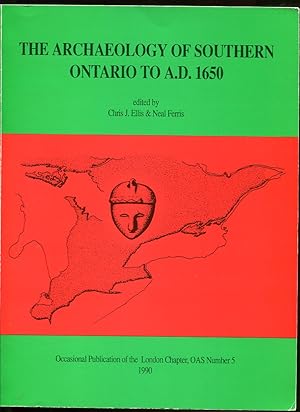Imagen del vendedor de The Archaeology of Southern Ontario to A. D. 1650 a la venta por Leaf and Stone Books