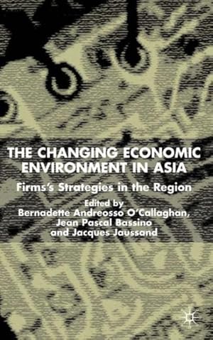 Seller image for Changing Economic Environment in Asia : Firms' Strategies in the Region for sale by GreatBookPrices
